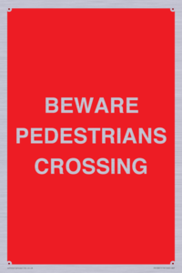 BEWARE PEDESTRIANS CROSSING